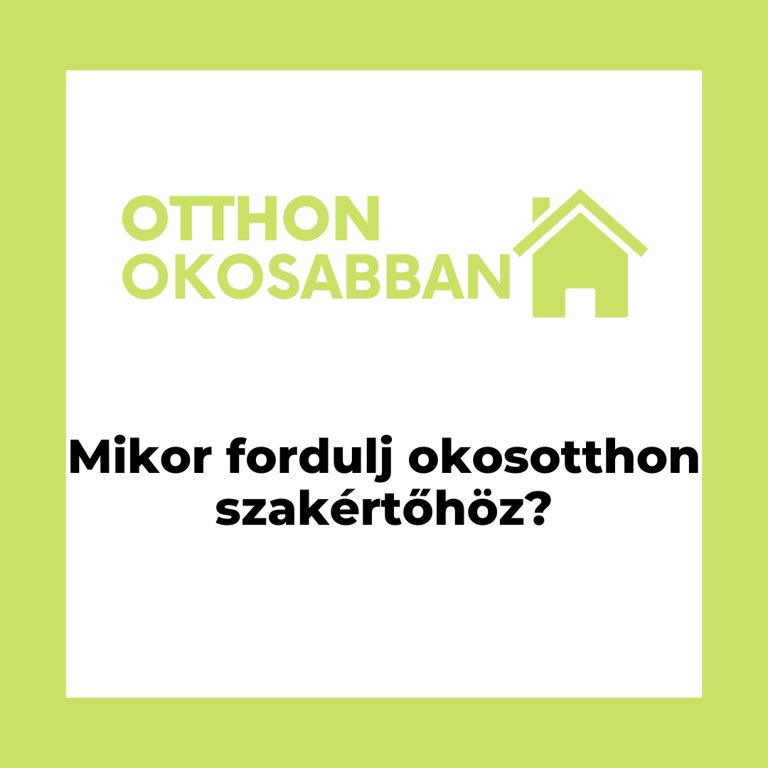 Mikor fordulj okosotthon szakértőhöz?